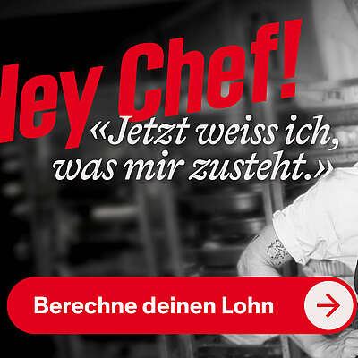 Eine Köchin in Arbeitskleidung mit Text „Hey Chef! Jetzt weiss ich, was mir zusteht.“ und Button „Berechne deinen Lohn“.