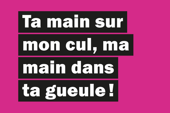 Autocollant avec le texte: «Ta main sur mon cul, ma main dans ta gueule!»