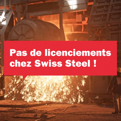 Visuel avec slogan "Pas de licenciement chez Swiss Steel!"