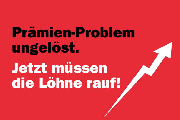 Prämien-Problem ungelöst. Jetzt müssen die Löhne rauf!
