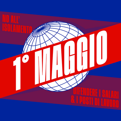 Manifesto per il Primo Maggio 2026: immagine di un mappamondo con accanto lo slogan: 