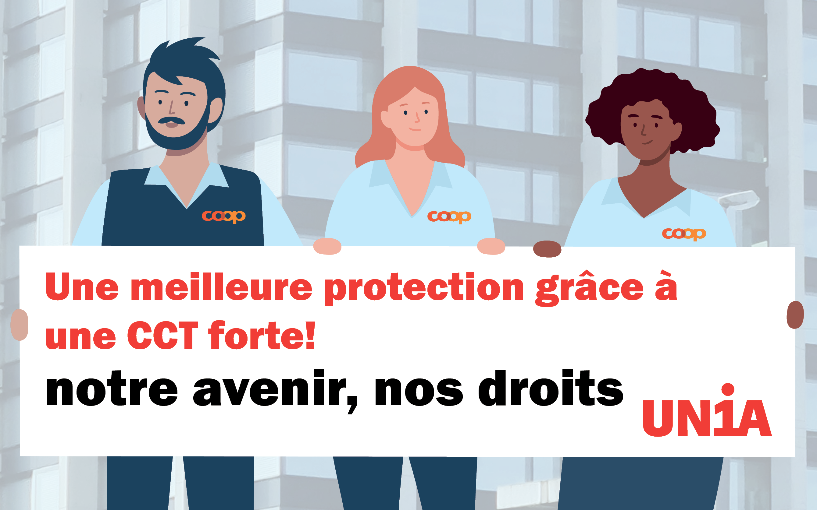 Une illustration avec trois personnes en uniformes de Coop. Elles tiennent une banderole sur laquelle est inscrit "Une meilleure protection grâce à une CCT forte! notre avenir, nos droits"